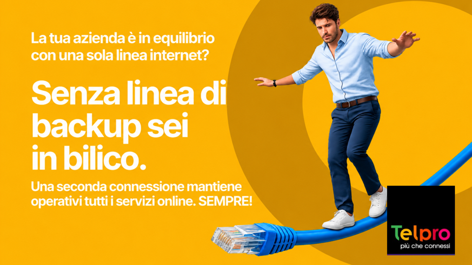 Senza back up sei in bilico